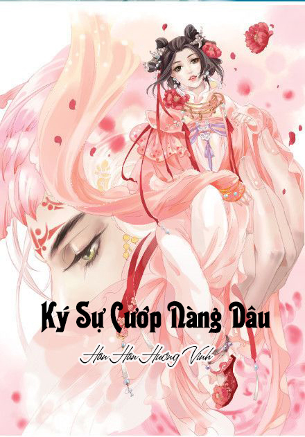 Ký Sự Cướp Nàng Dâu