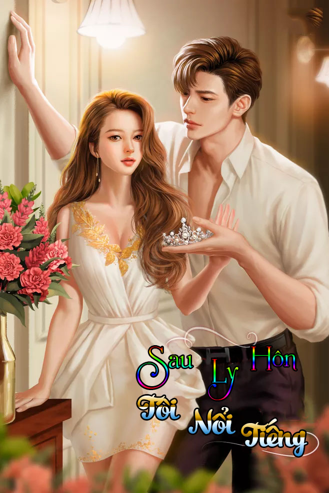 Sau Ly Hôn, Tôi Nổi Tiếng (Dịch)