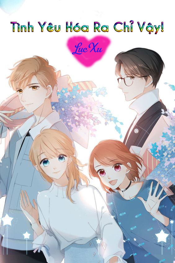 Tình Yêu Hóa Ra Chỉ Vậy (Dịch) (Đã Full)