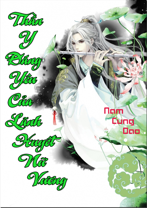 Thần Y Đáng Yêu Của Lãnh Huyết Nữ Vương (Dịch) (Đã Full)