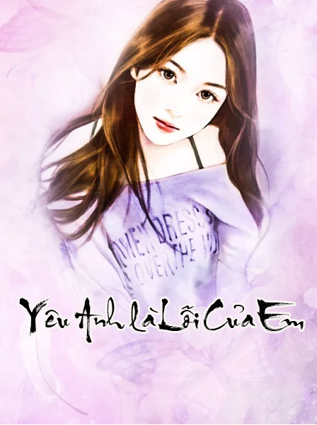 Yêu Anh Là Lỗi Của Em
