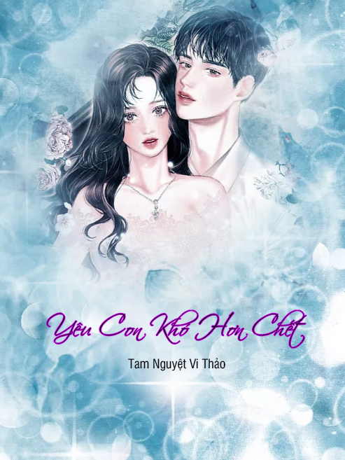 Yêu Còn Khó Hơn Chết (Dịch)