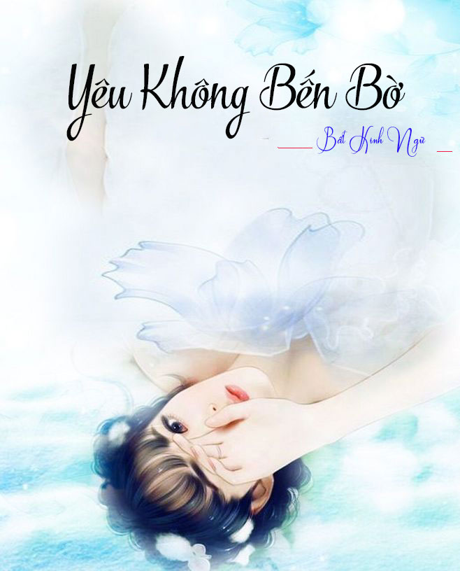 Yêu Không Bến Bờ (Dịch)