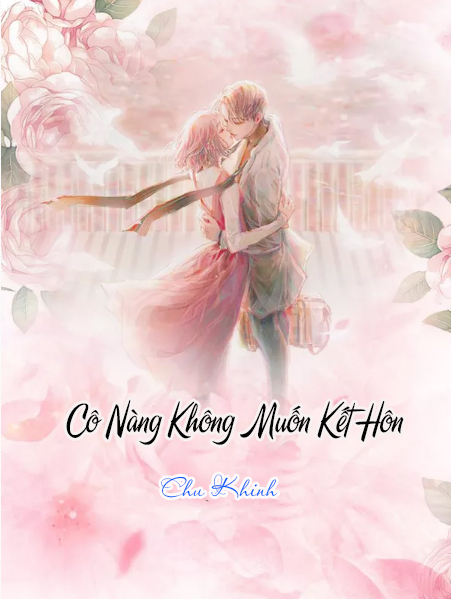 Cô Nàng Không Muốn Kết Hôn (Dịch)