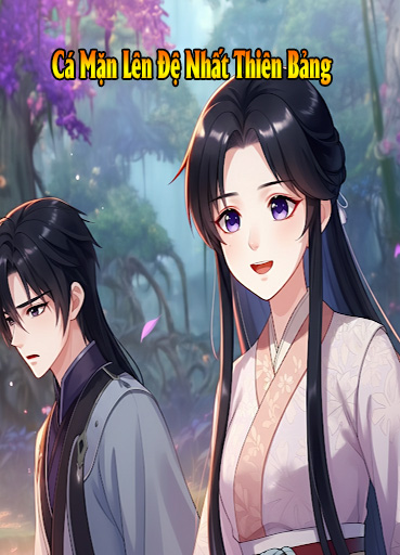 Cá Mặn Lên Đệ Nhất Thiên Bảng (Dịch) (Đã Full)