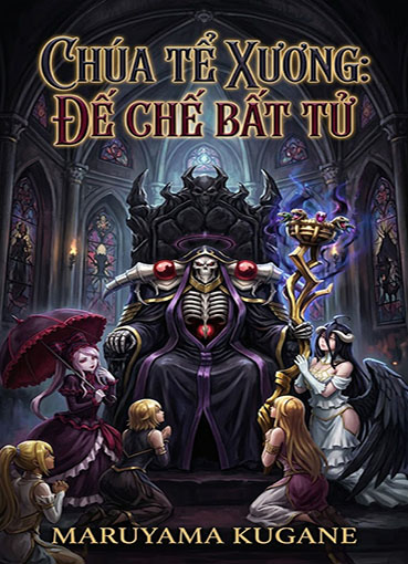 Chúa Tể Xương: Đế Chế Bất Tử (Dịch)