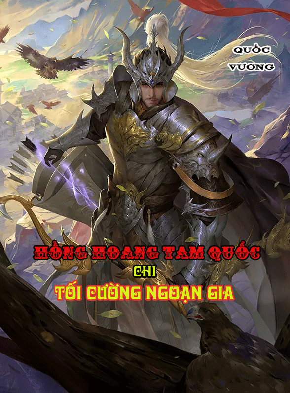 Hồng Hoang Tam Quốc Chi Tối Cường Ngoạn Gia (Dịch)