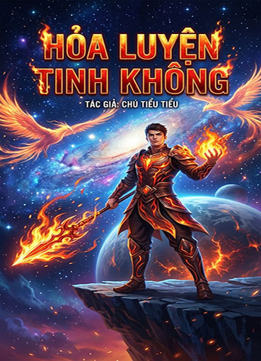 Hoả Luyện Tinh Không (Dịch)
