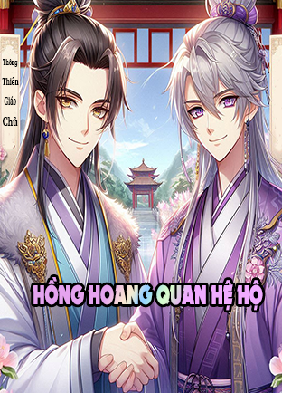 Hồng Hoang Quan Hệ Hộ (Dịch)