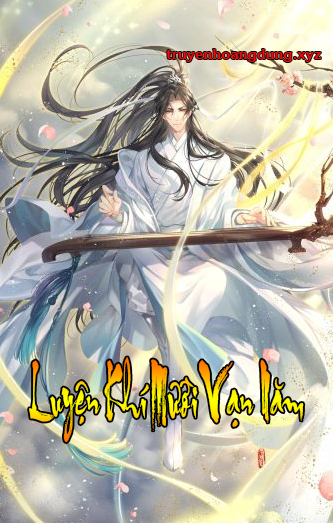 Luyện Khí Mười Vạn Năm (Dịch)