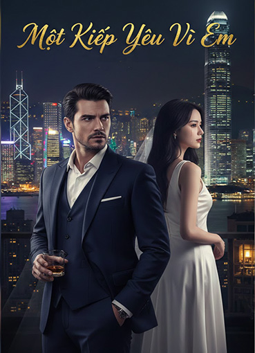 Một Kiếp Yêu Vì Em (Dịch)