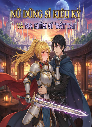 Nữ Dũng Sĩ Kiêu Kỳ Và Ma Kiếm Sĩ 