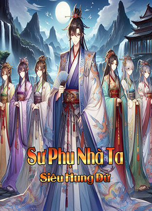 Sư Phụ Nhà Ta Siêu Hung Dữ (Dịch)