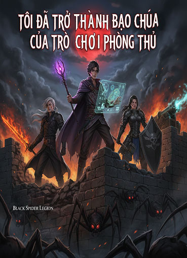 Tôi Trở Thành Bạo Chúa Của Một Trò Chơi Phòng Thủ (Dịch)