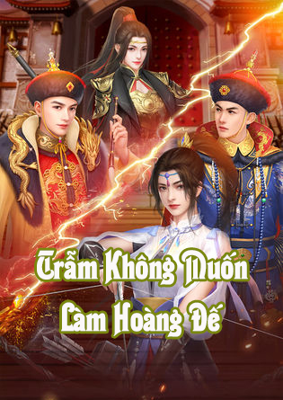 Trẫm Không Muốn Làm Hoàng Đế