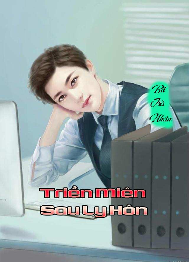 Triền Miên Sau Ly Hôn (Dịch)