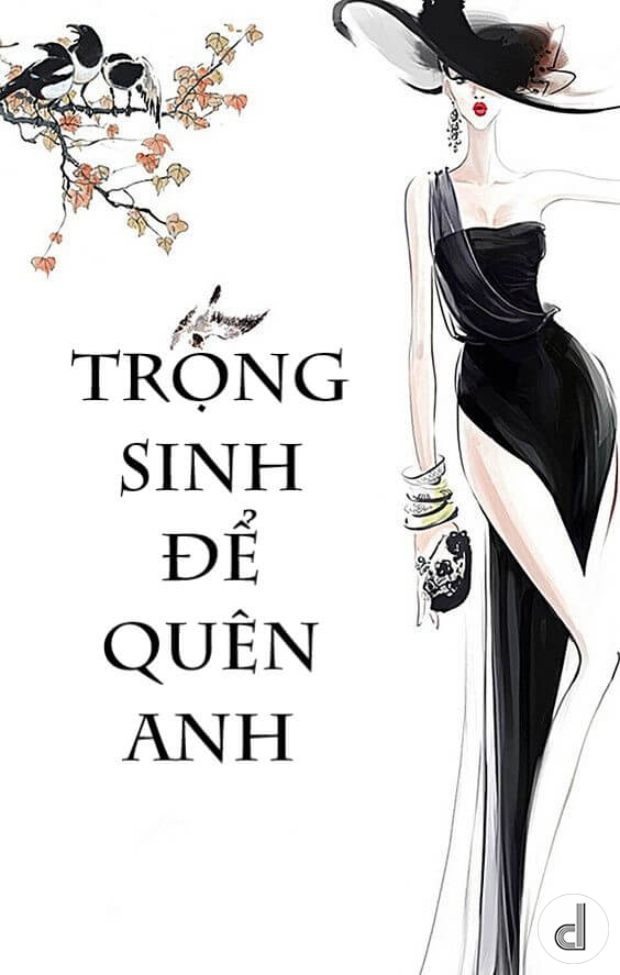 Trọng Sinh Để Quên Anh