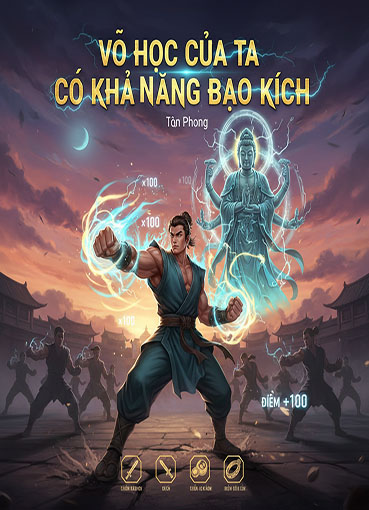 Võ Học Của Ta Có Khả Năng Bạo Kích (Dịch)