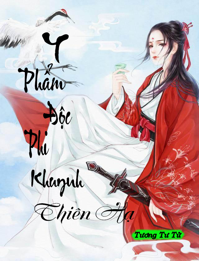 Y Phẩm Độc Phi Khuynh Thiên Hạ (Dịch)