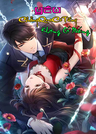 Yêu Chẳng Qua Có Tiếng Không Có Miếng (Dịch) (Đã Full)