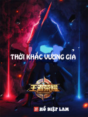 Thời Khắc Vương Giả (Dịch)