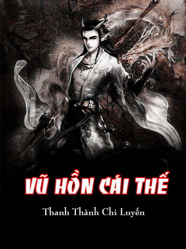 Vũ Hồn Cái Thế (Dịch)