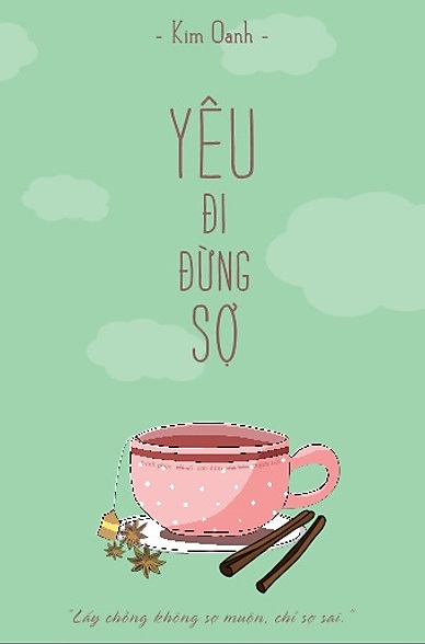 YÊU ĐI ĐỪNG SỢ